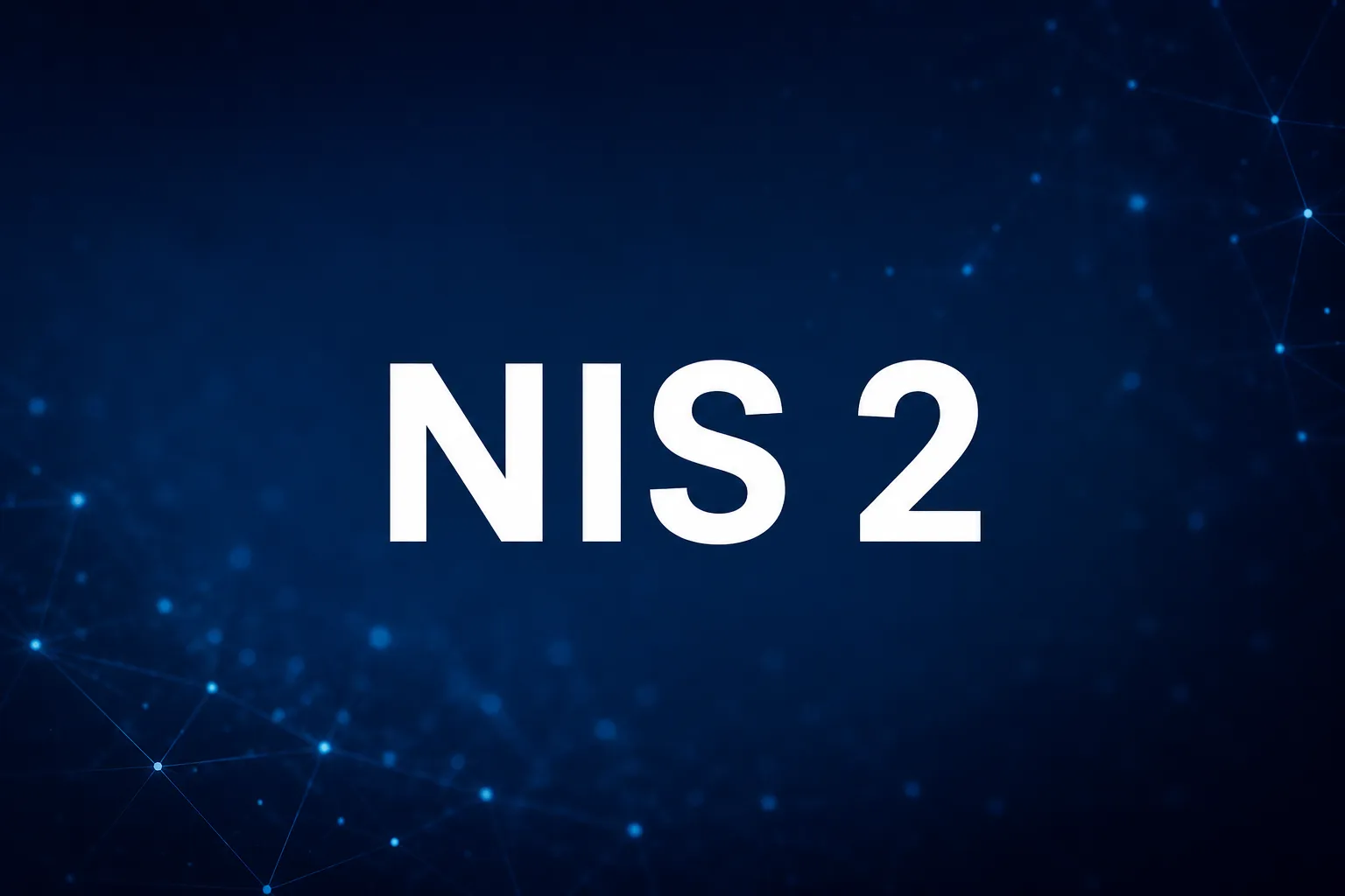 NIS 2: Dlaczego obowiązek może być szansą dla Twojej firmy?
